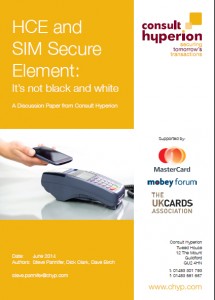 A report cover titled “HCE and SIM Secure Element: It's not black and white.” The page features card terminals, logos for MasterCard, Mobey Forum, UK Cards Association, and Consult Hyperion, plus author info and contact details on a yellow and white background.