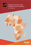 Digital inclusion and mobile sector taxation in Ghana