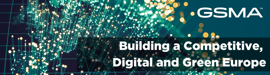 Digital map of Europe with glowing network nodes on a dark background, GSMA logo in the top right, and the text “Building a Competitive, Digital and Green Europe” in bold white letters.