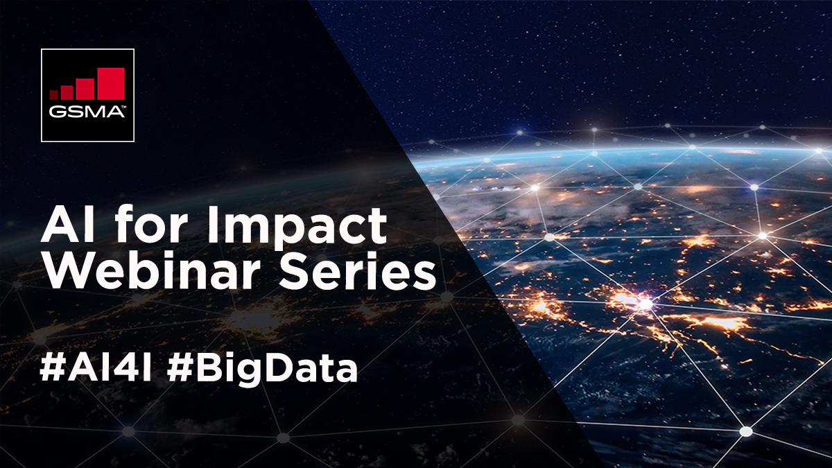 AI4I Webinar Series (7) – Mobile Big Data Analytics: In Country Spotlights & Learnings