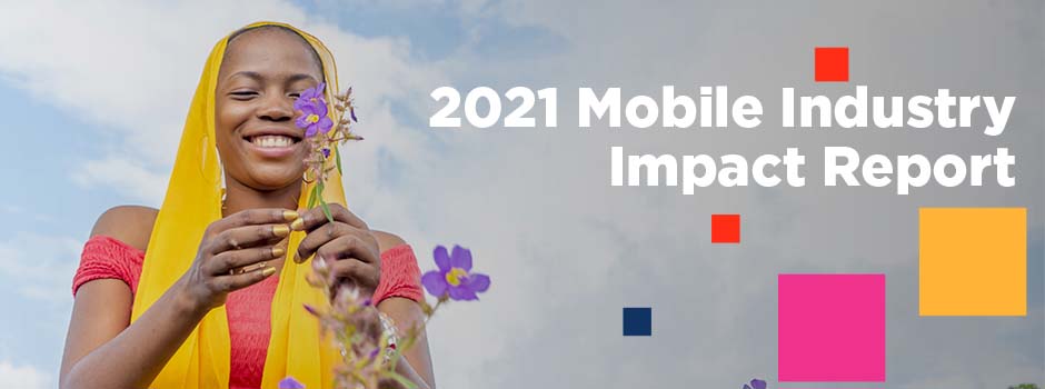 2021 Mobile Industry Impact Report: SDGs