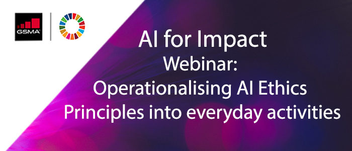 AI for Impact Webinar: Operationalising AI Ethics Principles into everyday activities