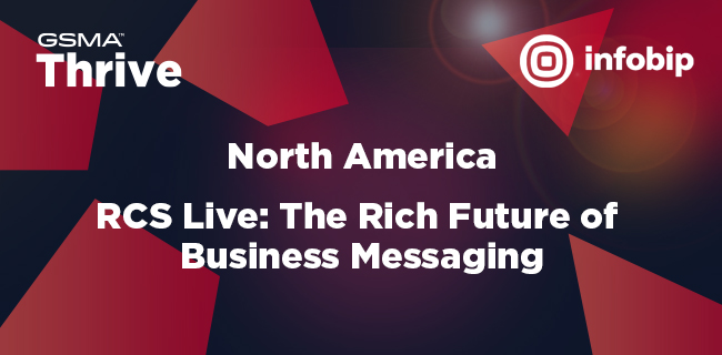 GSMA Thrive North America: RCS Live – The Rich Future of Business Messaging