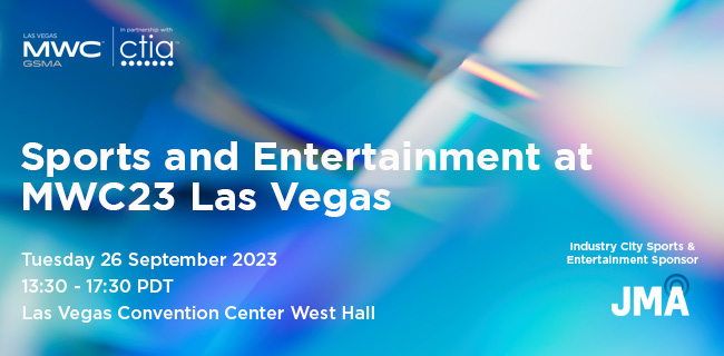 MWC23 Las Vegas – Sports and Entertainment Summit