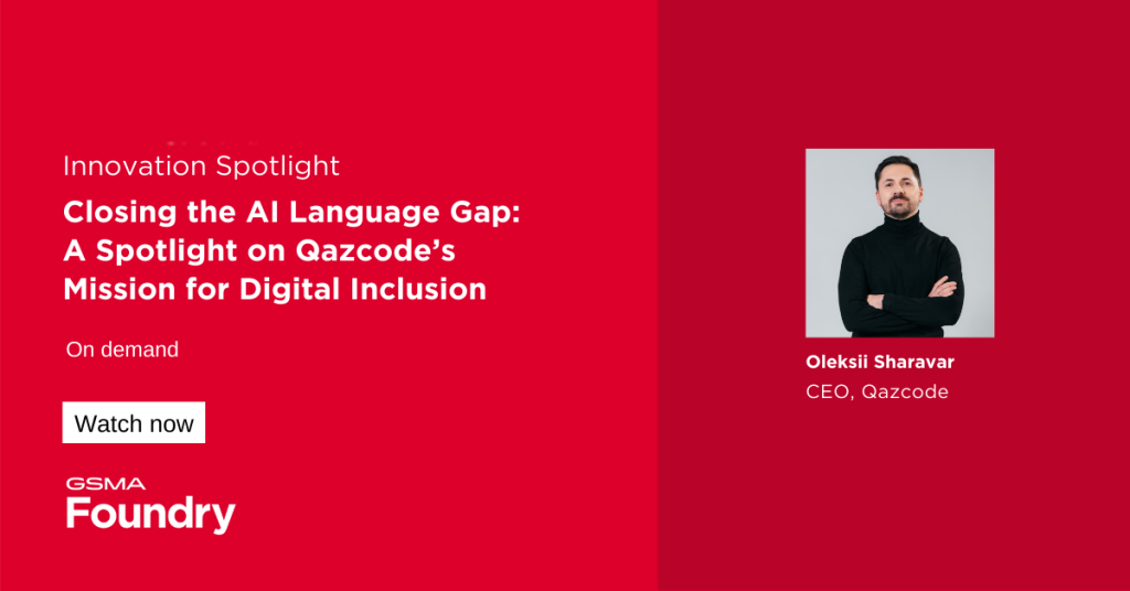 A red promotional graphic for GSMA Foundry's Innovation Spotlight. Left text: “Closing the AI Language Gap: A Spotlight on Qazcode’s Mission for Digital Inclusion.” Right: a portrait of Oleksii Sharavar, CEO of Qazcode, in a black turtleneck, arms crossed. Button: "Watch now.
