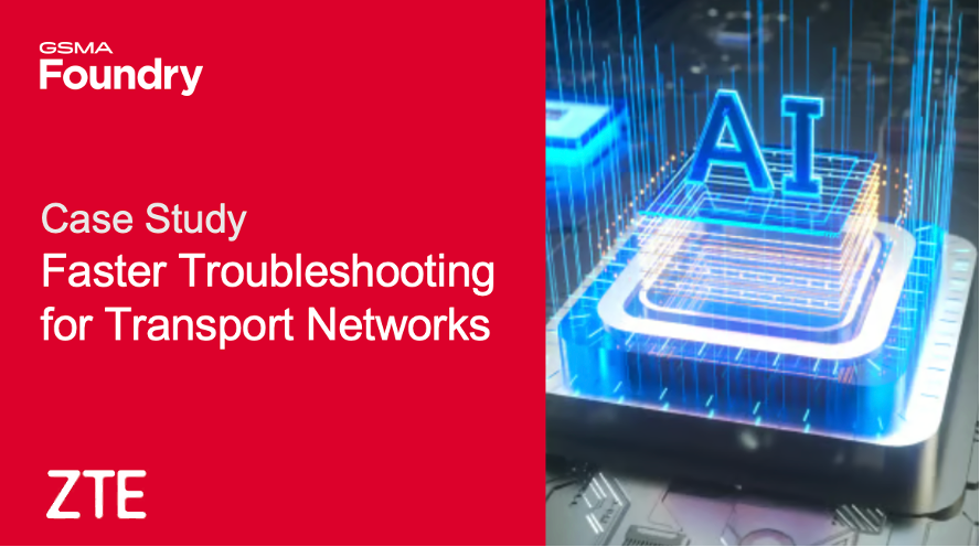 ZTE case study - Faster Troubleshooting for Transport Networks