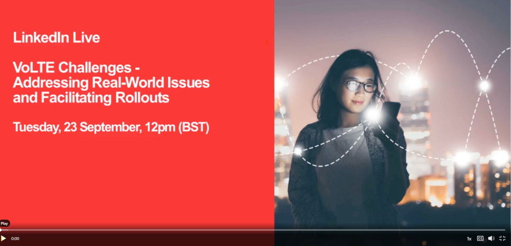A LinkedIn Live event banner features a woman holding a smartphone with digital dotted lines connecting around her. Text on a red background reads: "VoLTE Challenges - Addressing Real-World Issues and Facilitating Rollouts," scheduled for Tuesday, 23 September, 12pm (BST).