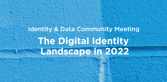 The Digital Identity Landscape in 2022