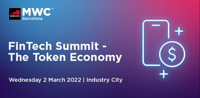 FinTech Summit – The Token Economy at MWC Barcelona 2022
