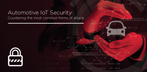 Automotive IoT Security: Countering the Most Common Forms of Attack image