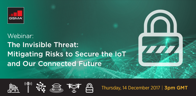 Webinar: The Invisible Threat – Mitigating Risks to Secure the IoT and Our Connected Future