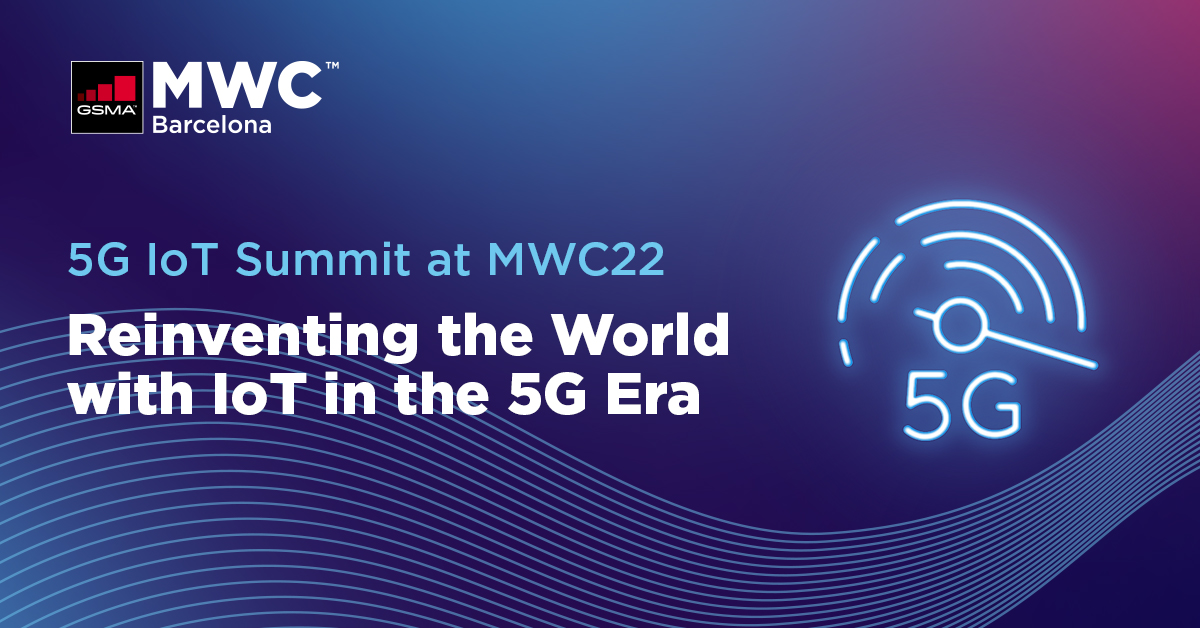 5G IoT Summit – MWC Barcelona 2022
