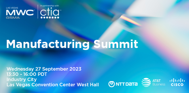 MWC23 Las Vegas – Manufacturing Summit