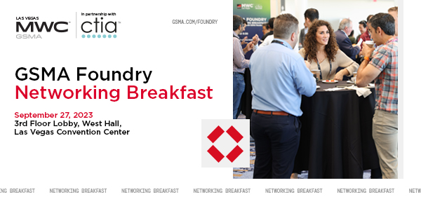 GSMA Foundry Networking Breakfast – MWC Las Vegas 2023