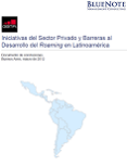 Iniciativas del Sector Privado y Barreras al Desarrollo del Roaming en Latinoamérica image