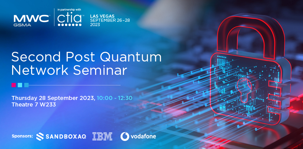 Second Post Quantum Network Seminar at MWC Las Vegas 2023