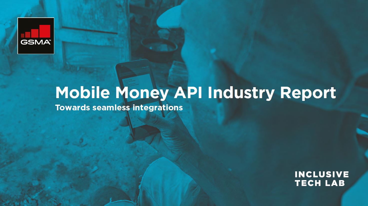 GSMA Mobile money API industry report Towards seamless integrations