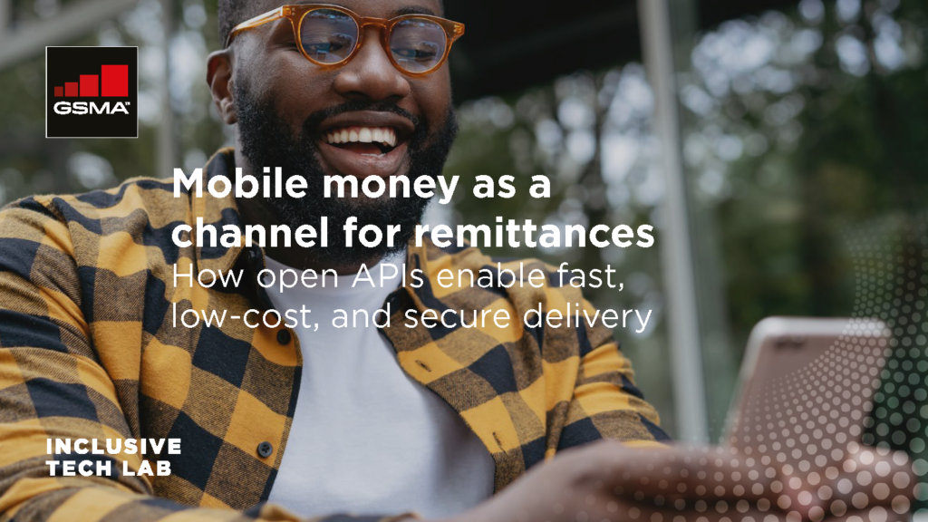 Mobile money as a channel for remittances: How open APIs enable fast, low-cost, and secure delivery image