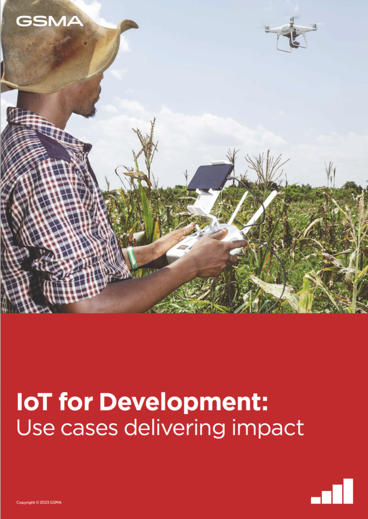 GSMA | IoT for Development: Use cases delivering impact | Mobile