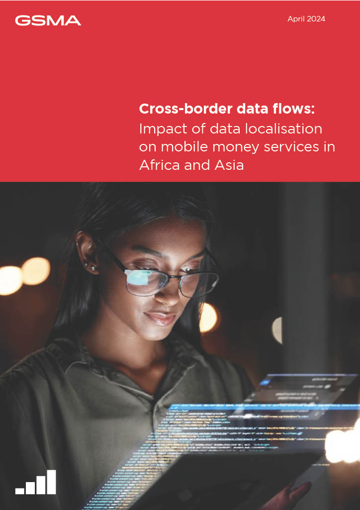 Cross-border data flows: Impact of data localisation on mobile money services in Africa and Asia image