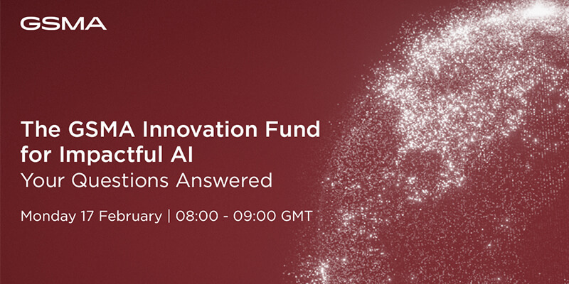 Webinar: The GSMA Innovation Fund for Impactful AI – Your Questions Answered