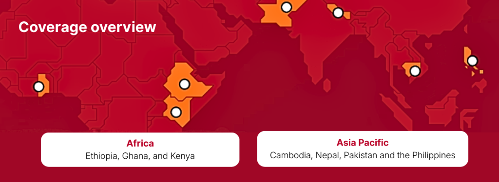 A map highlights coverage in Ethiopia, Ghana, Kenya, Cambodia, Nepal, Pakistan, and the Philippines.