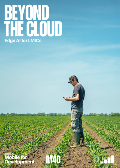 A man stands in a green crop field, looking at a mobile device—highlighting the importance of handset affordability in bridging digital gaps. The sky is blue and clear. White text at the top reads, “BEYOND THE CLOUD, Edge AI for LMICs.” Logos for Mobile for Development and M4D are at the bottom.