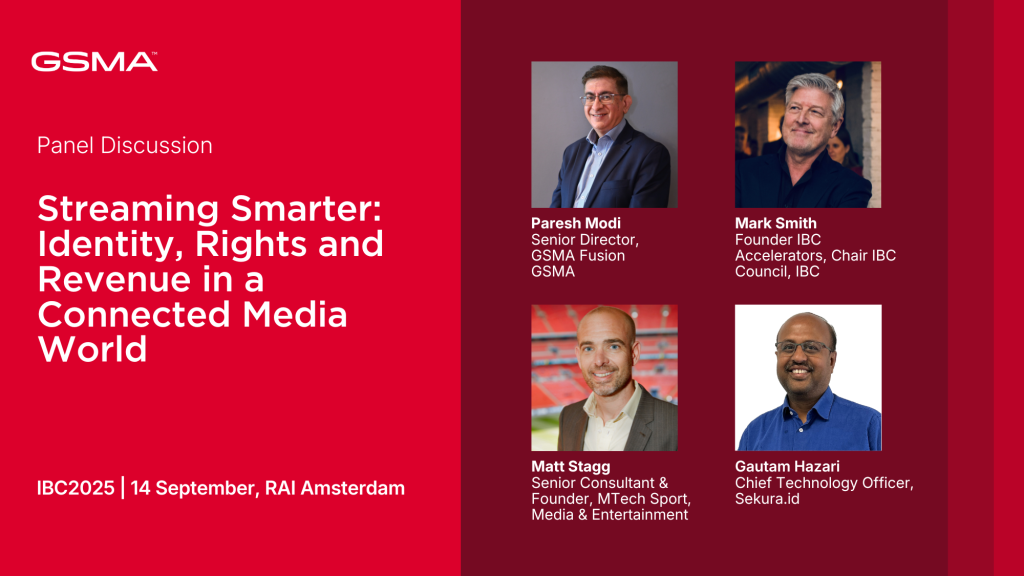 A GSMA event panel discussion graphic. Left text reads: "Streaming Smarter: Identity, Rights and Revenue in a Connected Media World." Right shows panelists’ photos and names: Paresh Modi, Mark Smith, Matt Stagg, Gautam Hazari. Event: IBC2025, 14 September, RAI Amsterdam
