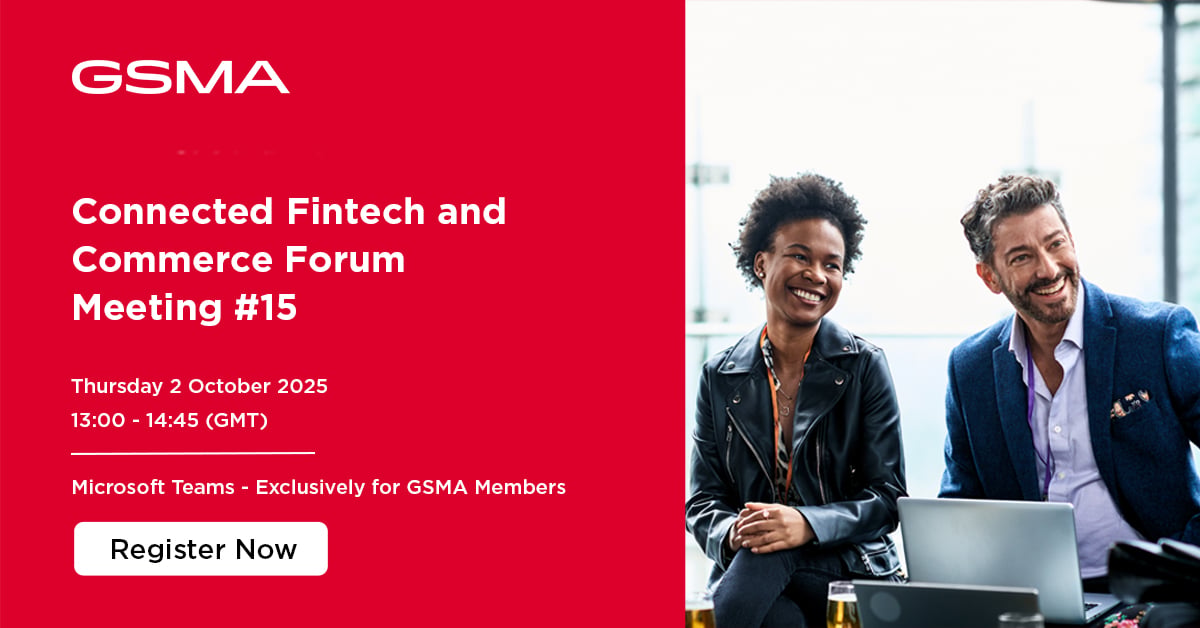 GSMA Fintech and Commerce Forum Meeting #15