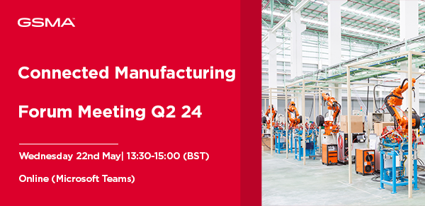 Connected Manufacturing and Production Forum Meeting Q2 2024