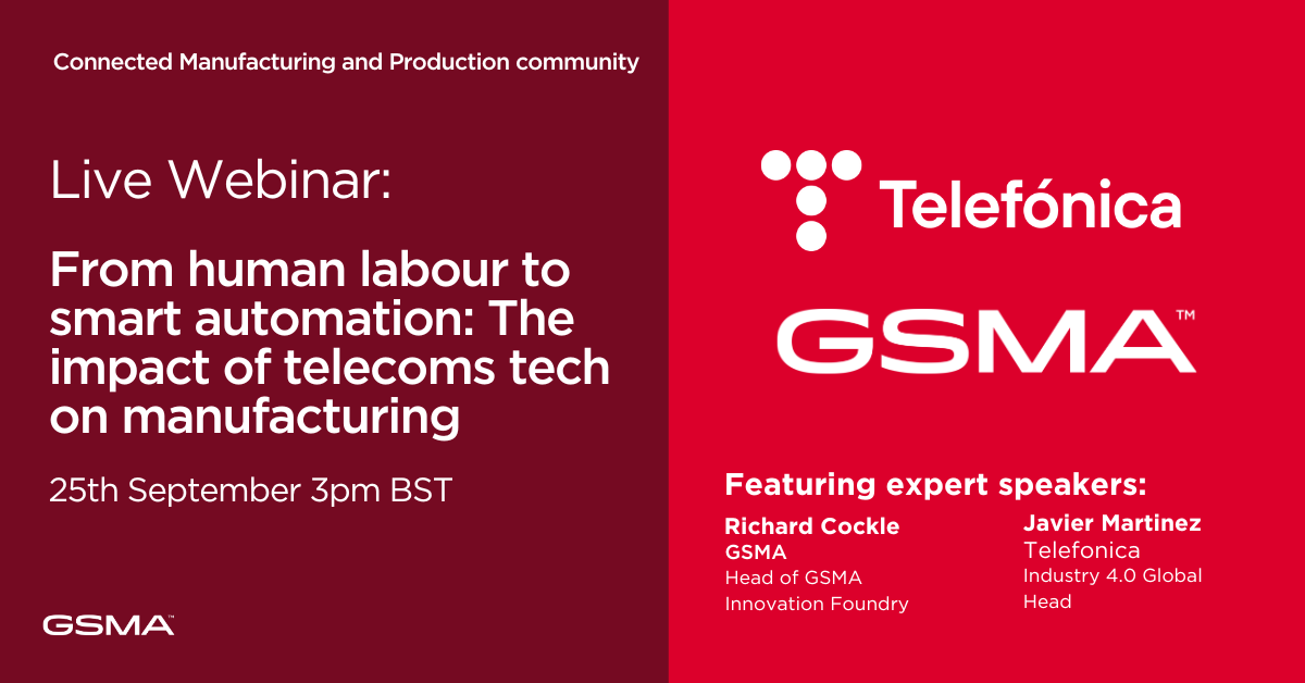 Webinar: From human labour to smart automation – The impact of telecoms tech on manufacturing 