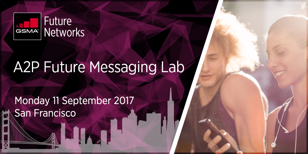 Banner for the GSMA Future Networks A2P Future Messaging Lab event. Features a purple geometric background, the event date "Monday 11 September 2017," and location "San Francisco." Includes a city skyline silhouette and two people using a smartphone, emphasizing technology, on the right.