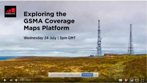 Webinar on Demand: Exploring the GSMA Coverage Maps Platform